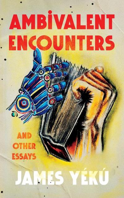 Ambivalent Encounters and other essays