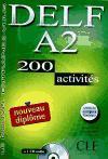 Delf A2 : 200 activités (1CD audio): Nouveau DELF A2 - 200 Activites - livre & CD-audio