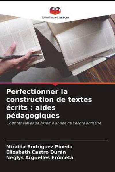 Perfectionner la construction de textes écrits : aides pédagogiques
