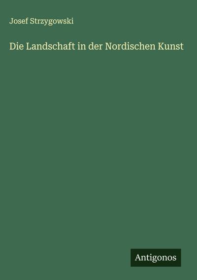Die Landschaft in der Nordischen Kunst
