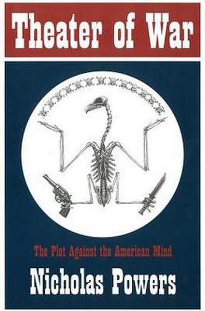 Theater of War: The Plot Against the American Mind