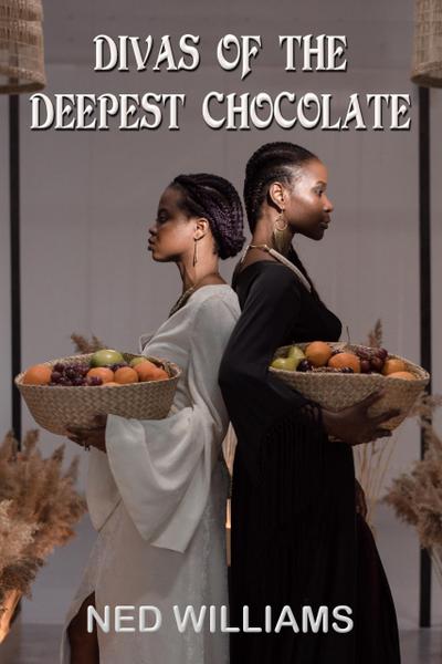 Divas of the Deepest Chocolate