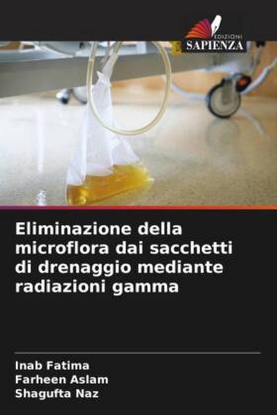 Eliminazione della microflora dai sacchetti di drenaggio mediante radiazioni gamma