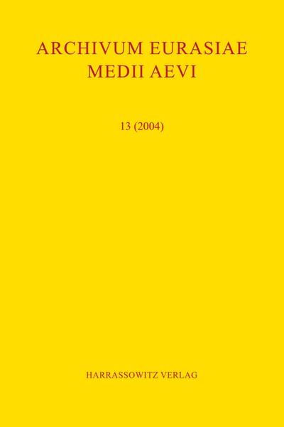Archivum Eurasiae Medii Aevi 13 (2004)
