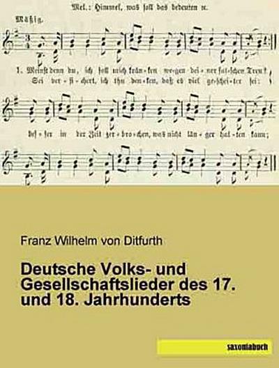 Deutsche Volks- und Gesellschaftslieder des 17. und 18. Jahrhunderts