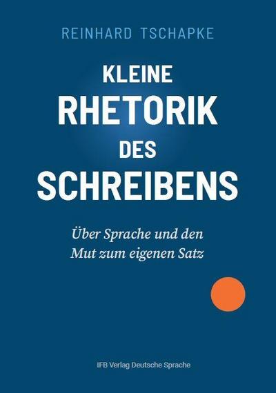 Kleine Rhetorik des Schreibens