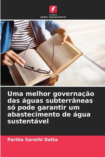 Uma melhor governação das águas subterrâneas só pode garantir um abastecimento de água sustentável
