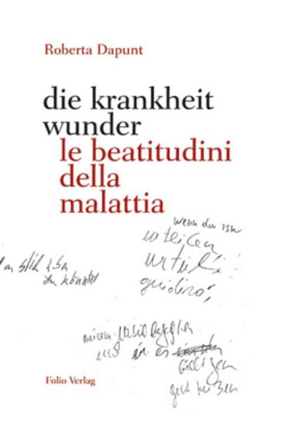 die krankheit wunder / le beatitudini della malattia