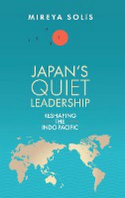 Solis, M: Japan’s Quiet Leadership
