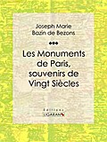 Les Monuments de Paris souvenirs de Vingt Siècles