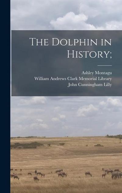 The Dolphin in History;