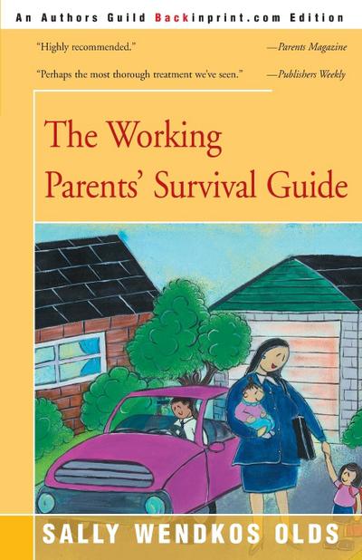 The Working Parents’ Survival Guide