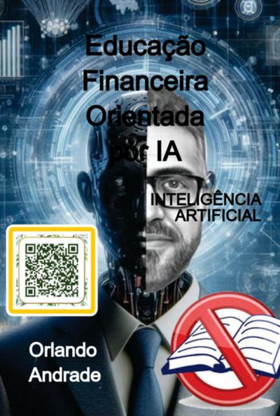 Educação Financeira Orientada Por Ia