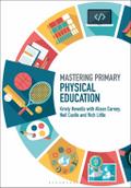 Mastering Primary Physical Education