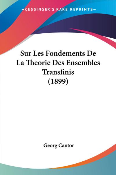 Sur Les Fondements De La Theorie Des Ensembles Transfinis (1899)