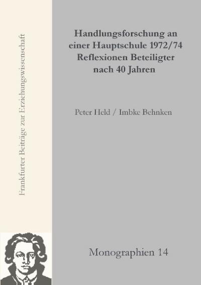 Handlungsforschung an einer Hauptschule um 1970 - 40 Jahre später: Lebensgeschichten und Lernprozesse