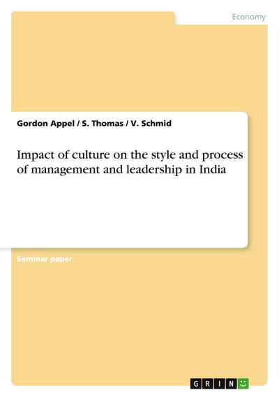 Impact of culture on the style and process of management and leadership in India