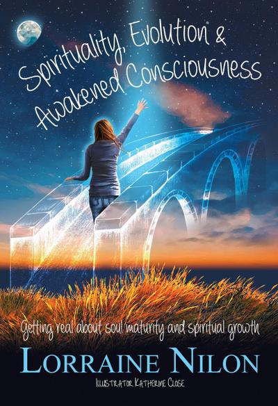 Spirituality, Evolution and Awakened Consciousness