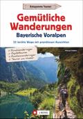 Gemütliche Wanderungen in den Bayerischen Voralpen