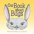 Our Book About Bugs