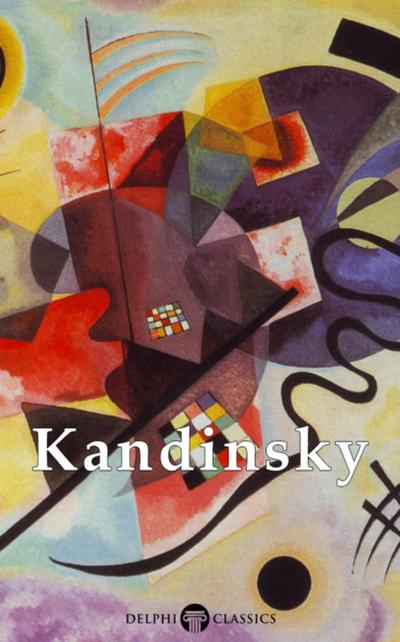 Delphi Collected Works of Kandinsky