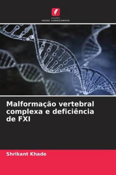 Malformação vertebral complexa e deficiência de FXI
