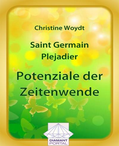 Saint Germain - Plejadier: Potenziale der Zeitenwende