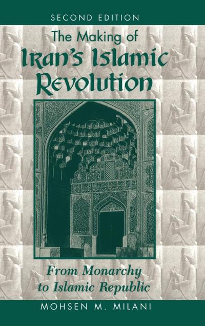 The Making Of Iran’s Islamic Revolution