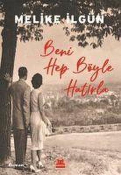 Beni Hep Böyle Hatirla