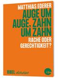 Auge um Auge, Zahn um Zahn