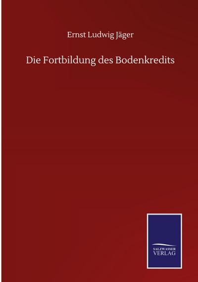 Die Fortbildung des Bodenkredits