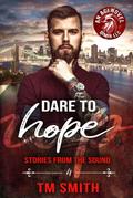 Dare to Hope (Stories from the Sound, #4)