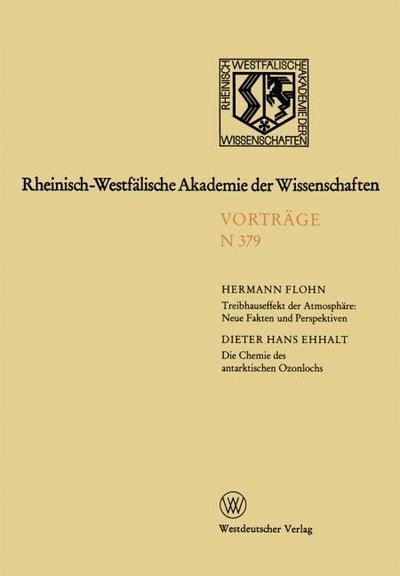 Treibhauseffekt der Atmosphäre: Neue Fakten und Perspektiven.Die Chemie des antarktischen Ozonlochs