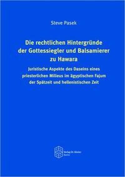 Die rechtlichen Hintergründe der Gottessiegler und Balsamierer zu Hawara