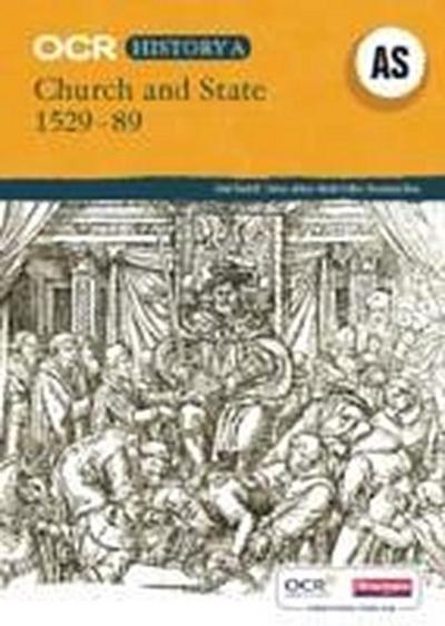 OCR History A, as: Church and State 1529-89: Unbeatable Support to Help Your ...