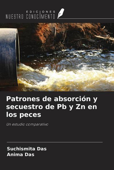 Patrones de absorción y secuestro de Pb y Zn en los peces