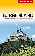Reiseführer Burgenland: Natur und Kultur zwischen Neusiedler See und Alpen