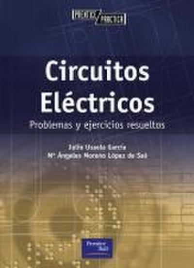 Circuitos eléctricos : problemas y ejercicios resueltos