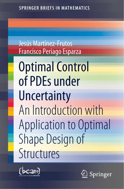 Optimal Control of PDEs under Uncertainty