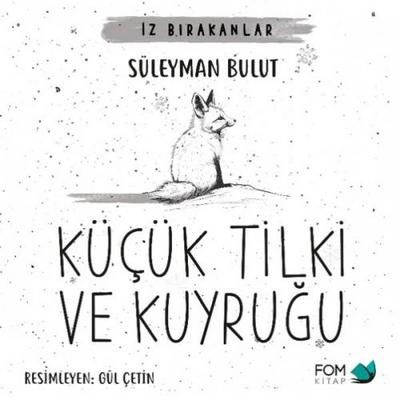 Kücük Tilki ve Kuyrugu