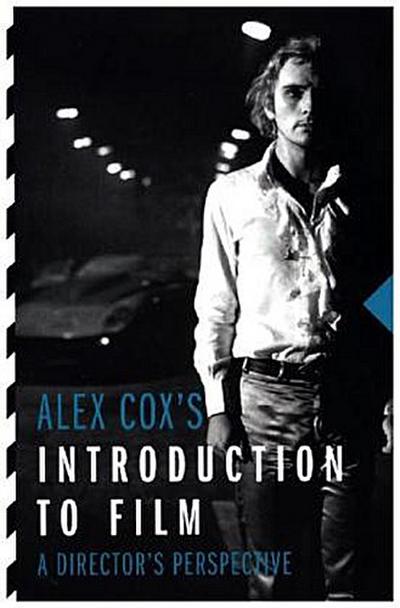Alex Cox’s Introduction to Film