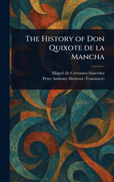 The History of Don Quixote De La Mancha