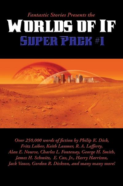Fantastic Stories Presents the Worlds of If Super Pack #1 - A Positronic Book