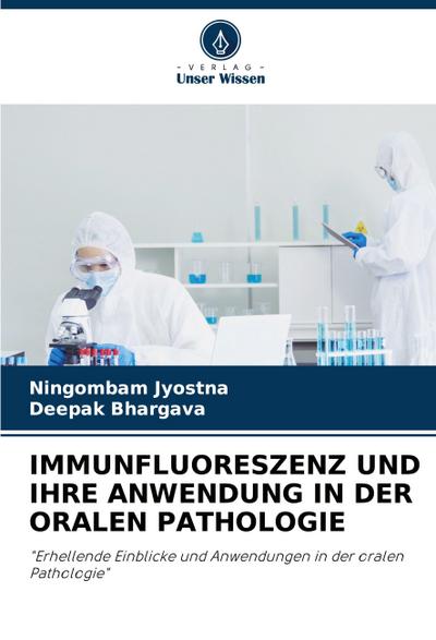 IMMUNFLUORESZENZ UND IHRE ANWENDUNG IN DER ORALEN PATHOLOGIE