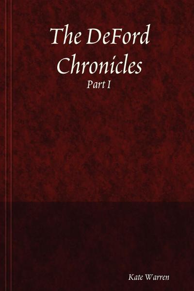 The DeFord Chronicles, Part I