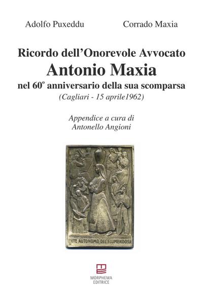Ricordo dell’Onorevole Avvocato Antonio Maxia nel 60° anniversario della sua scomparsa