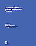 Japanese Popular Culture and Contents Tourism