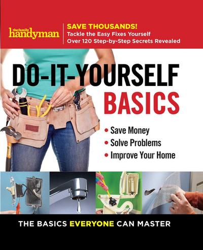 Family Handyman Do-It-Yourself Basics