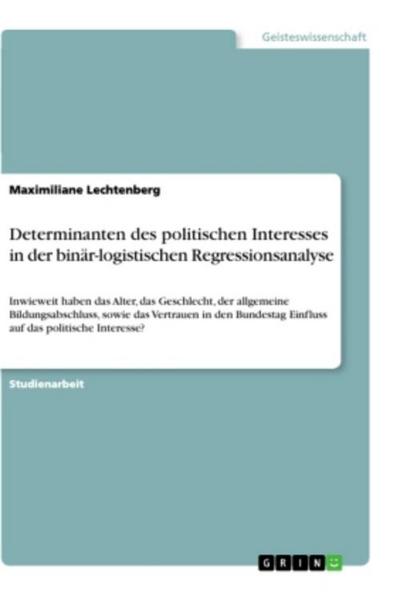 Determinanten des politischen Interesses in der binär-logistischen Regressionsanalyse
