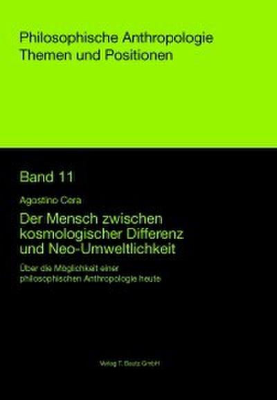 Der Mensch zwischen kosmologischer Differenz und Neo-Umweltlichkeit